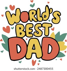 World's Best Dad typography, vector art illustration.