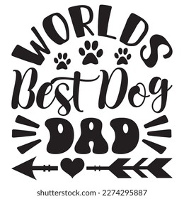 Worlds Best Dog Dad T-Shirt Design Vector File