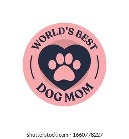 World's best dog mom badge. Doggie mother design.