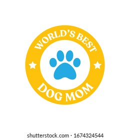 World's best dog mom badge. Doggie mother design.