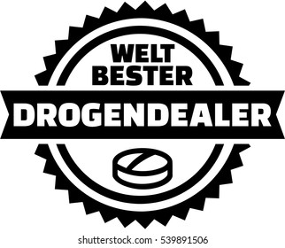 World's best drug dealer german button