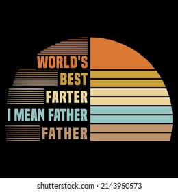 World's Best Farter I Mean Father Funny Gift for Dad Men's T-Shirts