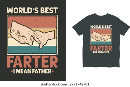 World's Best Farter I Mean Father Retro Vintage Father's Day T-shirt Design, Happy father t-shirt design