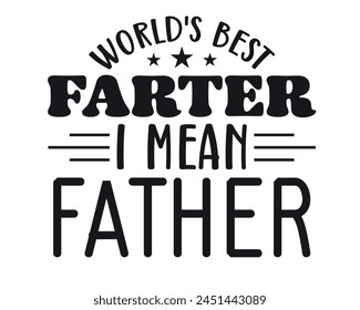 World's best farter, I mean father