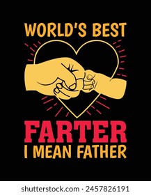 World's best farter I mean father t shirt design, father's day t shirt design