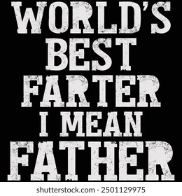 World's Best Farter I Mean Father Father's Day Shirt, Gift, Retro, Vintage, Father's Day, T-shirt Design, Funny, Printable, Saying, Love, Tee, Typography, Cut File, Digital Download, Cricut, Father's 