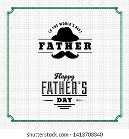 To the world's best father happy father's day greeting card with white pattern background and with green boarder vector