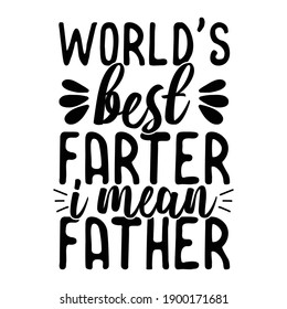 World's best father i mean father