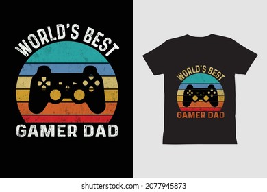 World's Best Gamer Dad ,Vintage retro Funny Game Lover T- shirt design.