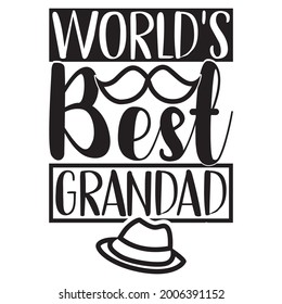 world's best grandad, happy father's day, best dad design, world's funny dads gift calligraphy vintage tee design, vector illustration