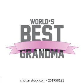 Worlds Best Grandma Ribbon Sign Illustration Design Over A White Background