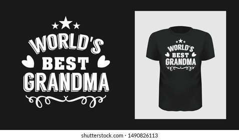 Worlds best grandma t-shirt print design. Grandmother greeting phrase on short sleeve shirt. White creative typography for black apparel mock up. Granny, Mothers Day stylized congratulation