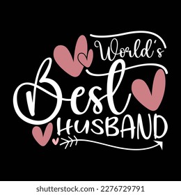 World's Best Husband, Best Papa Ever, Father T Shirt Design, Husband Greeting Shirt Design