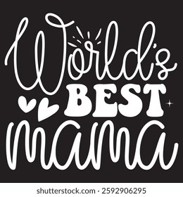 World's best mama Typography T-shirt Design  Vector art eps.file