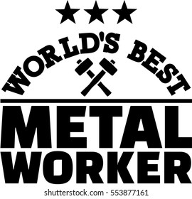 World's best Metal worker