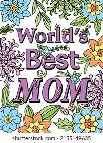 World's Best MOM font with flowers pattern. Hand drawn with black and white lines. Doodles art for Mother's day or greeting card. Coloring for adults and kids. Vector Illustration