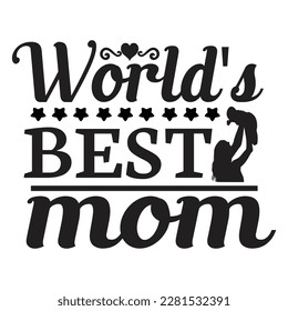 World's Best Mom, Funny Hand Lettering Quote, apparel printable print, mug, tote bag, postcard. Black and white. Vector Illustration. Moms life, motherhood poster