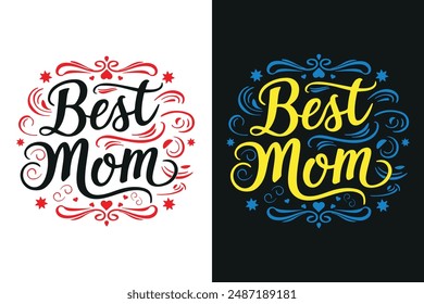 
World's best mom, Mother's day shirt print template, typography design