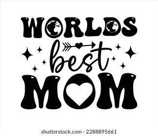 Worlds Best Mom Retro Svg Desig,Mom Retro svg design, Mom Life Retro Svg,Quotes about Mother, Mom Life Svg,funny mom Retro Design,cut files,