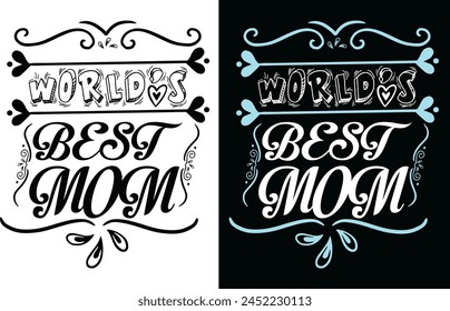 World's best mom t shirt design and graphics design 