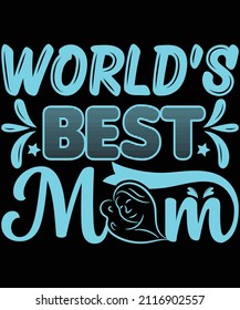 
world's best mom t-shirt design