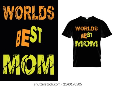 Worlds Best Mom T-Shirt Design