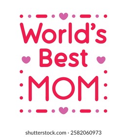 world's best mom typography design on white background 