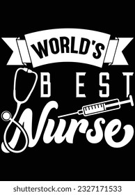 World's best nurse vector art design, eps file. design file for t-shirt. SVG, EPS cuttable design file