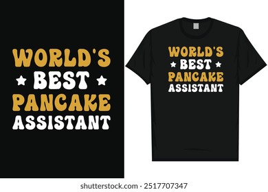 World's best pancake assistant typography tshirt design