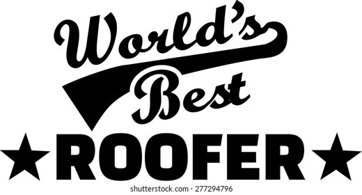 World's best Roofer