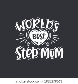 Worlds best step mum, mother's day design for stepmom