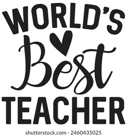 world's best teacher t shirt design, vector file