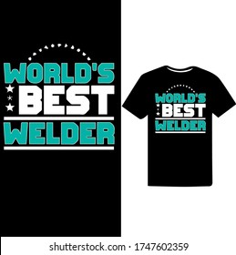 Diseño de camisetas estampables para el mejor vector de soldadura de soldadura del mundo