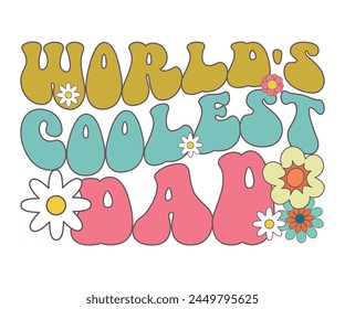 World's coolest dad Retro T-shirt, Retro Father's Day, Father's Day, Funny Dad, Dad Quotes, Retro Papa, Groovy Dad, Cut File For Cricut And Silhouette