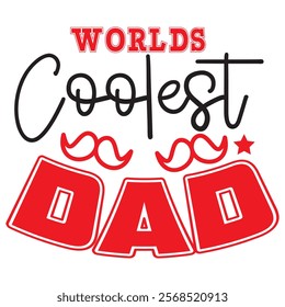 worlds coolest dad t shirt design, vector file