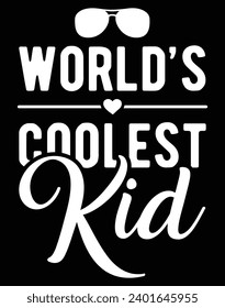 World's coolest kid - EPS file for cutting machine. You can edit and print this vector art with EPS editor.