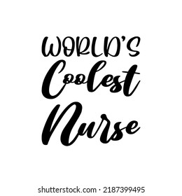 world's coolest nurse black letter quote