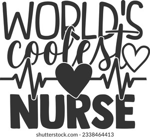World's Coolest Nurse - Nurse Design