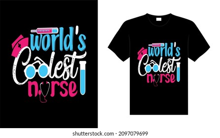 World's coolest Nurse Tshirt design typography lettering merchandise design