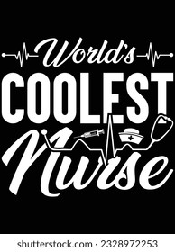 World's coolest nurse vector art design, eps file. design file for t-shirt. SVG, EPS cuttable design file