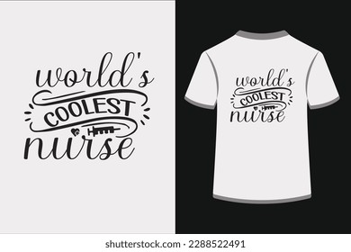 World's Coolest Nurse.This is an editable EPS vector file.