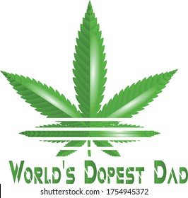 World's Dopest Dad  - Dads Who Smoke Weed - Stoner Dad Gift - Father's Day - Funny for Dad
