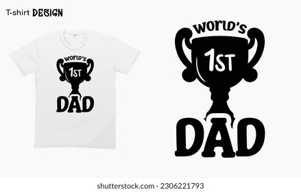 "Worlds First Dad" Fathers Day Gifts, Gift For Fathers, Typography lettering quote design. Typography funny phrase. For stickers, t-shirts,mugs, etc. Eps 10