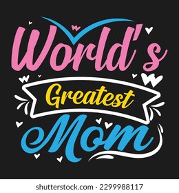 World's Greates MomT-Shirt Design For Women,

This shirt is great as a Mother's gift for mama, mom, mommy, mother,
Perfect present for Mother's Day and Brith Day,
Mom shirts for women, Mama T Shirt