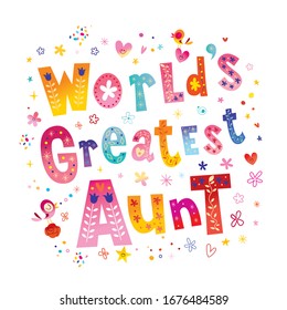 World's Greatest Aunt - unique lettering design