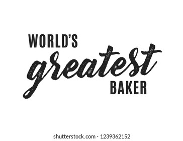 World's Greatest Baker Vector Text Illustration Background