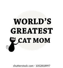 World's greatest black cat mom. Mother's day greeting card with cat