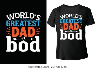 World's greatest dad bod T-Shirt design