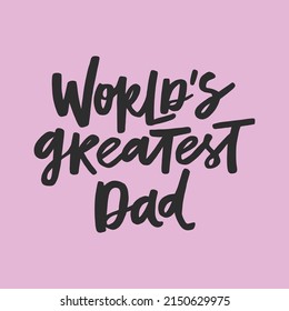 Worlds Greatest Dad Handwritten Quote Modern Stock Vector (Royalty Free ...