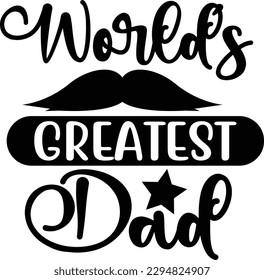 World's greatest dad svg, Dad svg design ,Father's day svg design